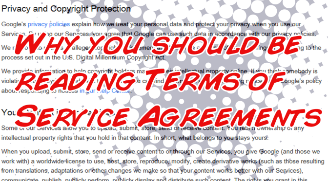 Why you should be reading Terms of Service Agreements